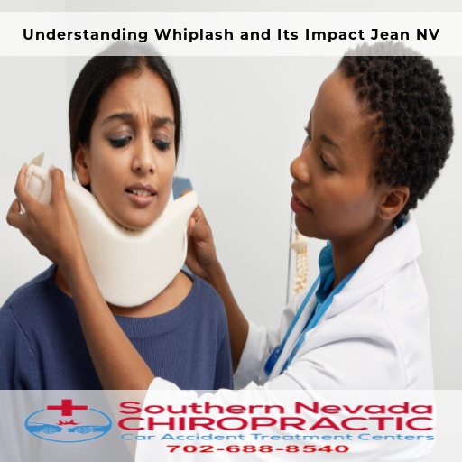 Understanding Whiplash and Its Impact - Las Vegas Whiplash Chiropractor Jean